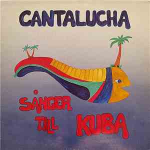 Cantalucha - Sånger Till Kuba