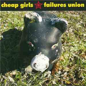Cheap Girls / Failures Union - Cheap Girls / Failures Union