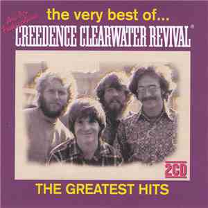Creedence Clearwater Revival - The Very Best Of... Creedence Clearwater Rev ...