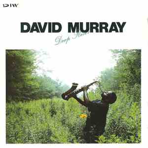 David Murray - Deep River