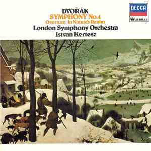 Dvořák ; London Symphony Orchestra, Istvan Kertesz - Symphony No. 4 /  Over ...