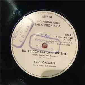 Eric Carmen - Botes Contra La Corriente = Bots Against The Current