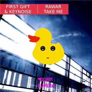 First Gift & KeyNoise - Rawar / Take Me EP