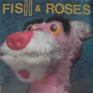 Fish & Roses - Fish & Roses