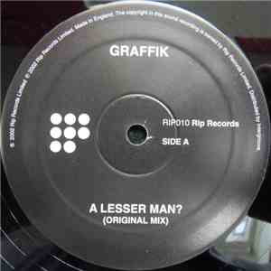 Graffik - A Lesser Man?