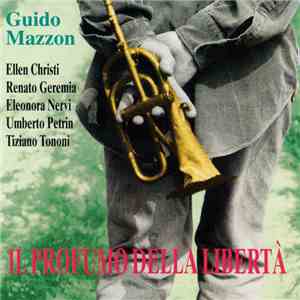 Guido Mazzon - Il Profumo Della Libertà