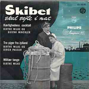 Gustav Winckler, Birthe Wilke - Skibet Skal Sejle I Nat