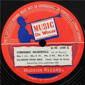 Hilversum Radio Orch. - Symphonic Incidentals