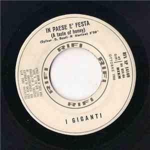 I Giganti / Jonathan & Michelle - In Paese È Festa (A Taste Of Honey) / Sei ...