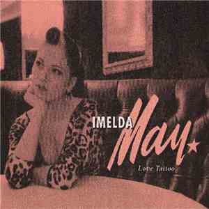Imelda May - Love Tattoo