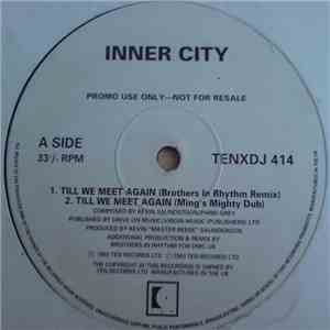 Inner City - Till We Meet Again