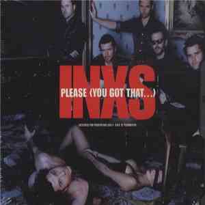 INXS - Please (You Got That...)