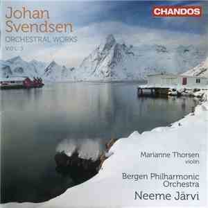 Johan Svendsen, Marianne Thorsen, Bergen Philharmonic Orchestra, Neeme Järv ...