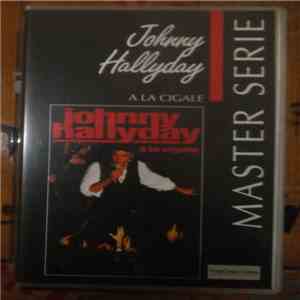 Johnny Hallyday - A la Cigale