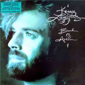 Kenny Loggins - Back To Avalon