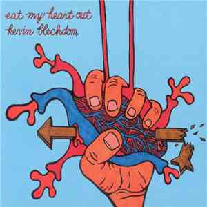 Kevin Blechdom - Eat My Heart Out