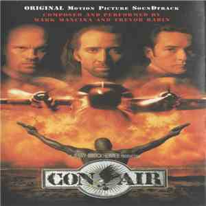 Mark Mancina And Trevor Rabin - Con Air (Original Motion Picture Soundtrack ...