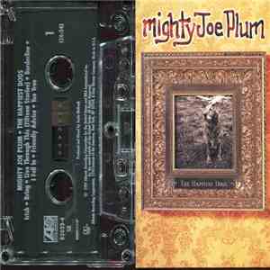 Mighty Joe Plum - The Happiest Dogs