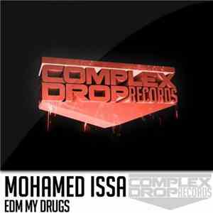 Mohammed Issa - EDM My Drugs