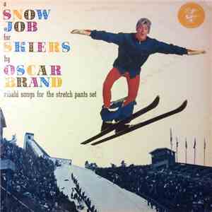 Oscar Brand - A Snow Job For Skiers