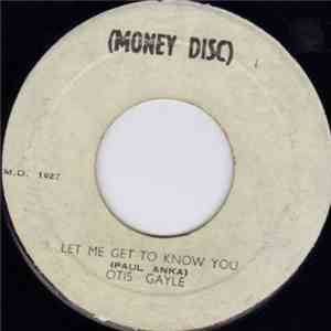 Otis Gayle - Let Me Get To Know You