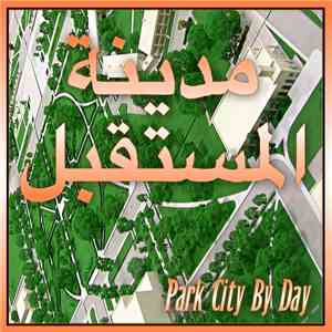 مدينة المستقبل - Park City By Day