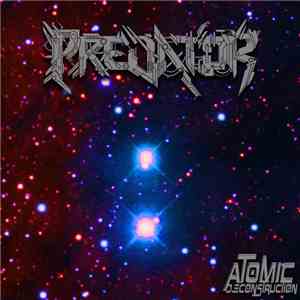 Predator - Atomic Deconstruction