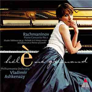 Rachmaninov - Hélène Grimaud, Philharmonia Orchestra, Vladimir Ashkenazy - Piano Concerto No. 2 • Etudes-Tableaux Op. 33 • Prelude In G Sharp Minor • Variations On A Theme Of Corelli
