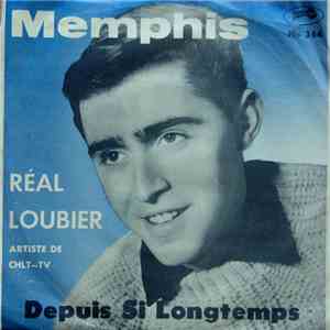 Réal Loubier - Memphis / Depuis Si Longtemps