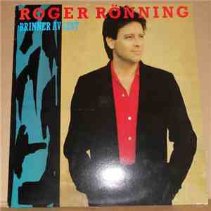 Roger Rönning - Brinner Av Lust