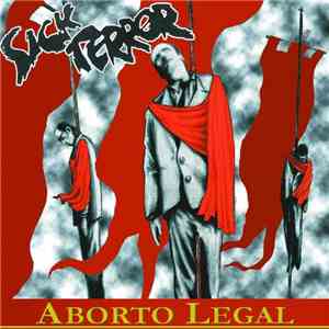 Sick Terror - Aborto Legal