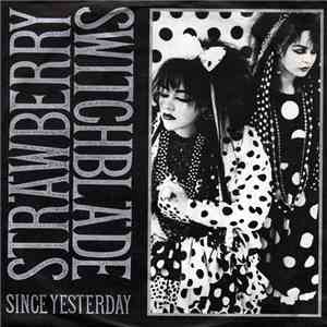 Strawberry Switchbläde - Since Yesterday