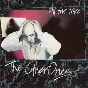 The Other Ones - All The Love
