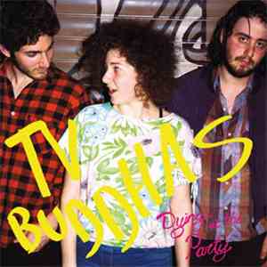 Tv Buddhas - Dying At The Party