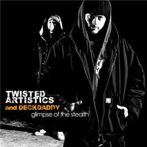 Twisted Artistics And Deckdaddy - Glimpse Of The Stealth