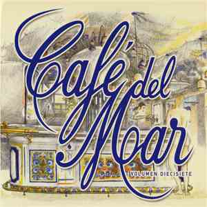 Various - Café Del Mar - Volumen Diecisiete