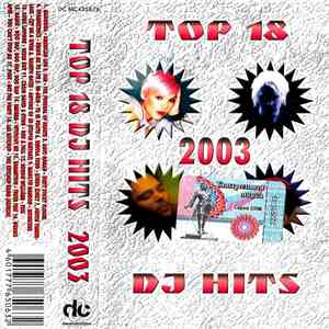 Various - Top 18 DJ Hits 2003