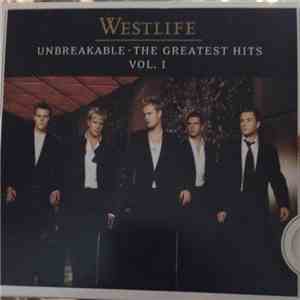 Westlife - Unbreakable - The Greatest Hits Vol. I