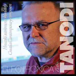 Zlatko Tanodi - Electronica