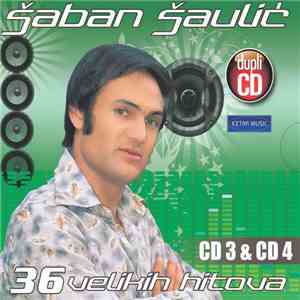 Šaban Šaulić - 36 Velikih Hitova