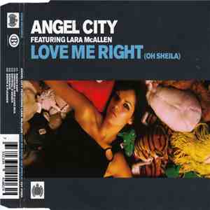 Angel City Featuring Lara McAllen - Love Me Right (Oh Sheila)
