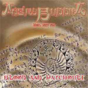 Angry Buddha - Blood And Patchouli