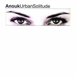 Anouk - Urban Solitude