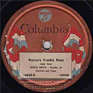 Bessie Smith - Woman's Trouble Blues / Love Me Daddy Blues