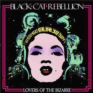 Black Cat Rebellion - Lovers Of The Bizarre