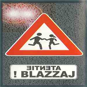Blazzaj - Atentie Blazzaj!