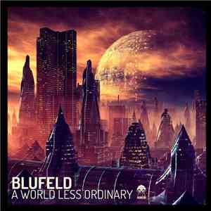 Blufeld - A World Less Ordinary