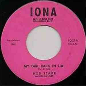 Bob Starr , and His Allstars - My Girl Back In L.A.