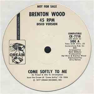 Brenton Wood - Come Softly To Me
