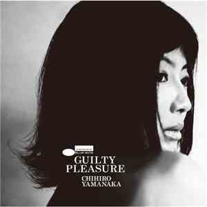 Chihiro Yamanaka - Guilty Pleasure